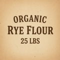 Organic Rye Flour 25 LBS
