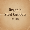 Organic Steel Cut Oats - Rustic Kraft