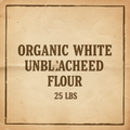 Organic White Unbleached Flour 25 LBS