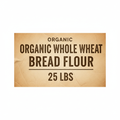 Organic Whole Wheat Bread Flour 25 LBS