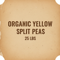 Organic Yellow Split Peas 25 LBS